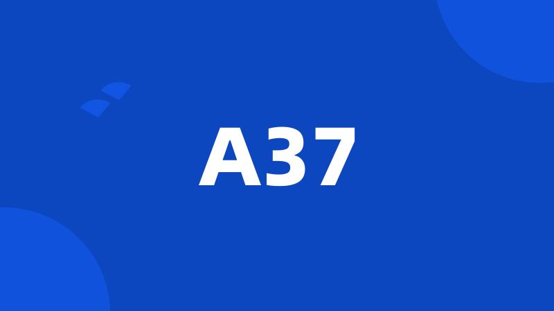 A37