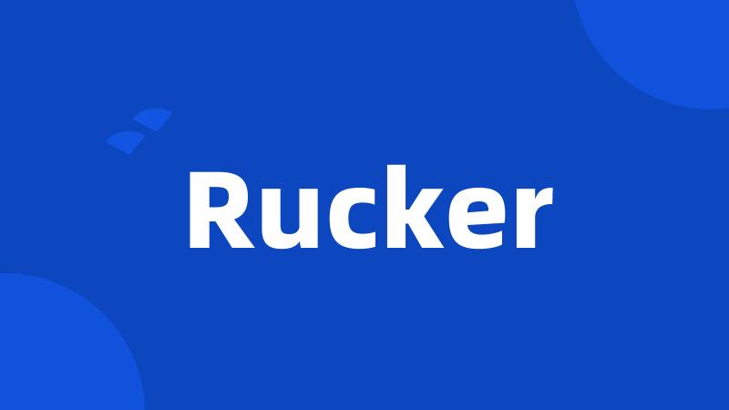 Rucker