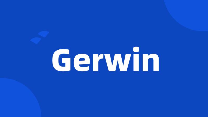 Gerwin