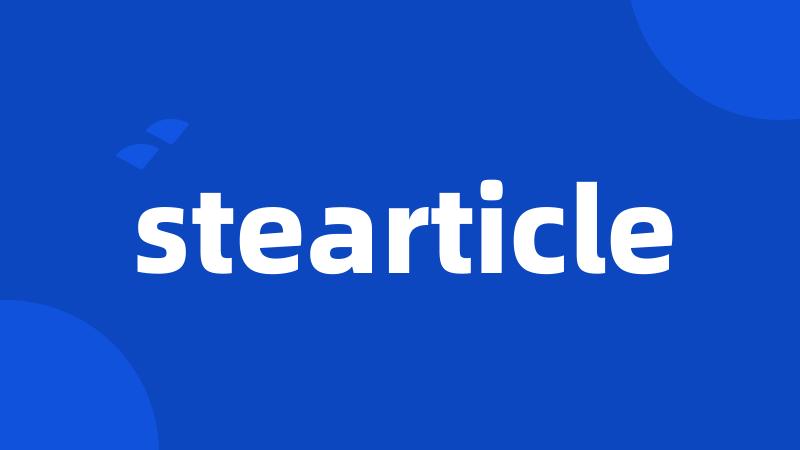 stearticle