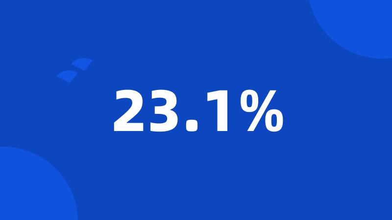 23.1%