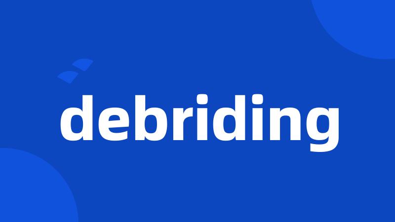 debriding