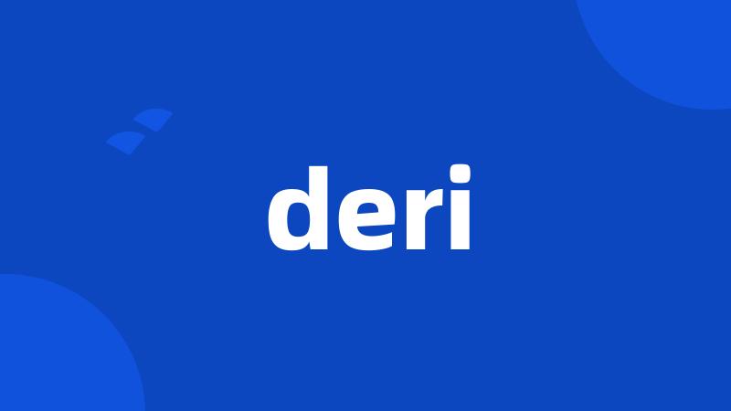 deri