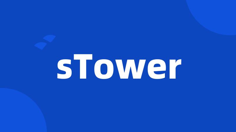 sTower