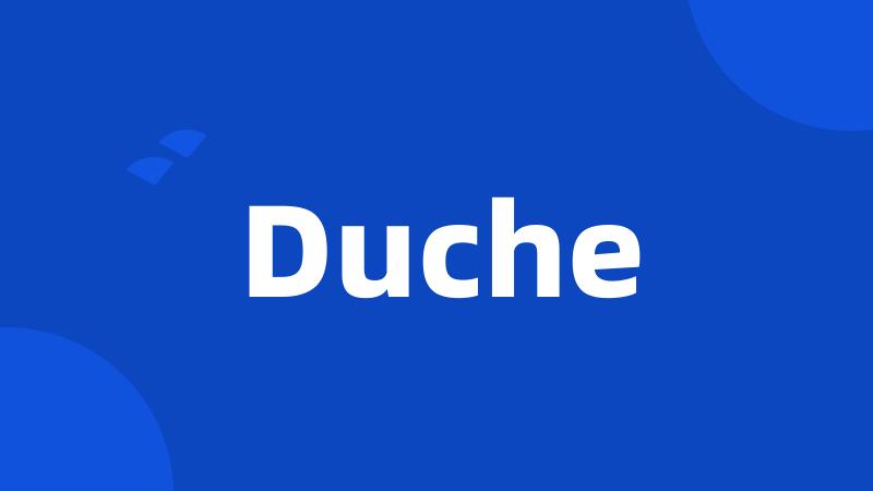 Duche