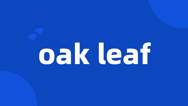 oak leaf