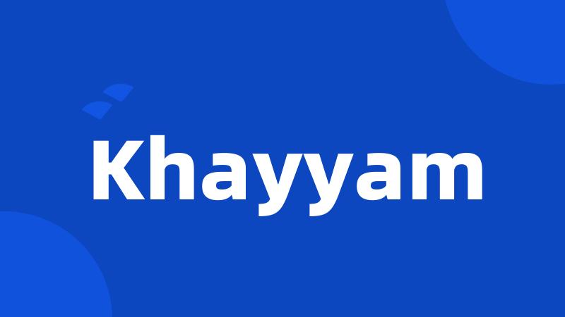 Khayyam