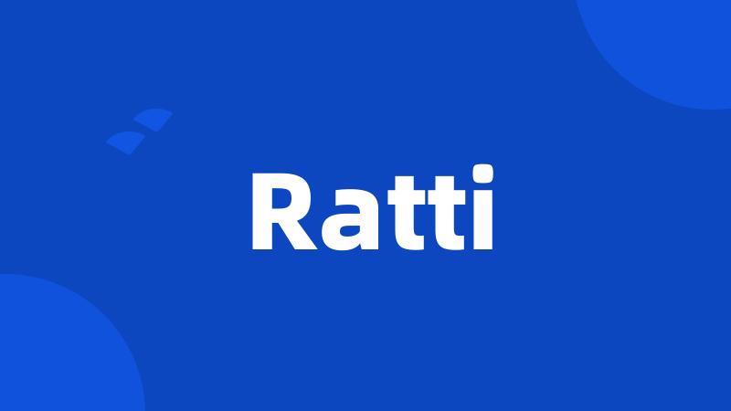 Ratti