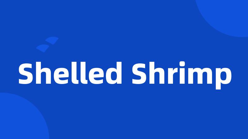 Shelled Shrimp