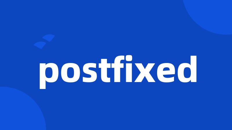 postfixed