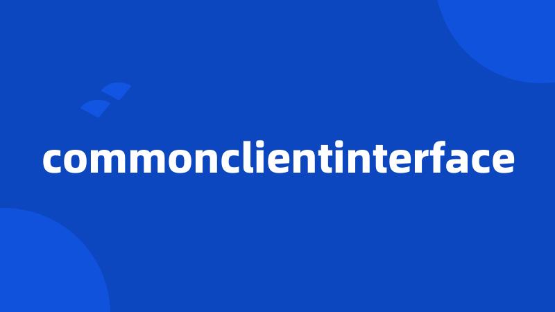 commonclientinterface