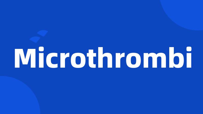 Microthrombi