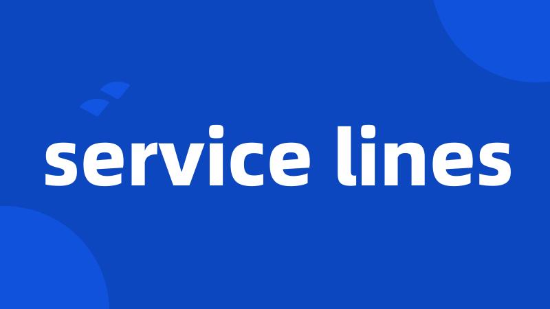 service lines