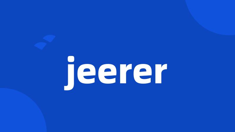 jeerer