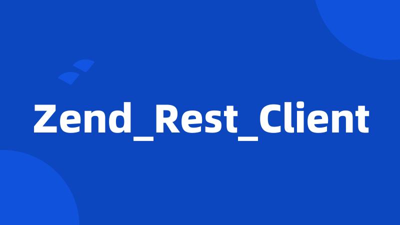 Zend_Rest_Client