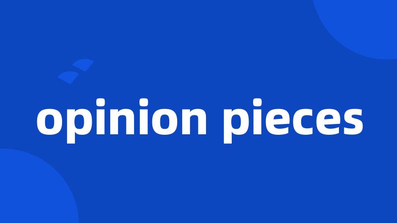 opinion pieces