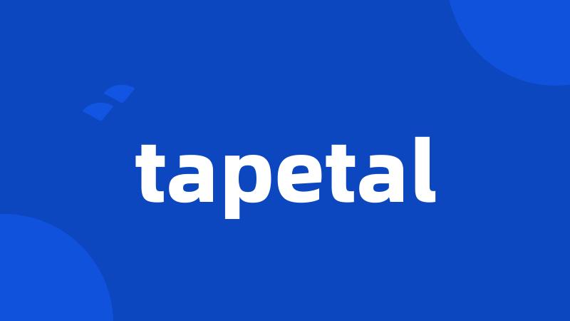 tapetal