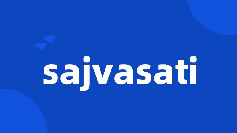 sajvasati