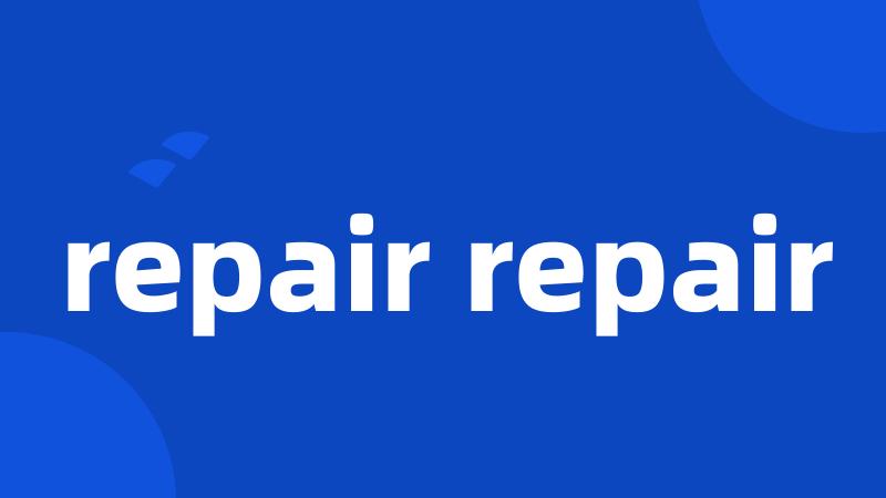 repair repair