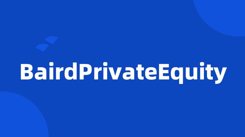 BairdPrivateEquity