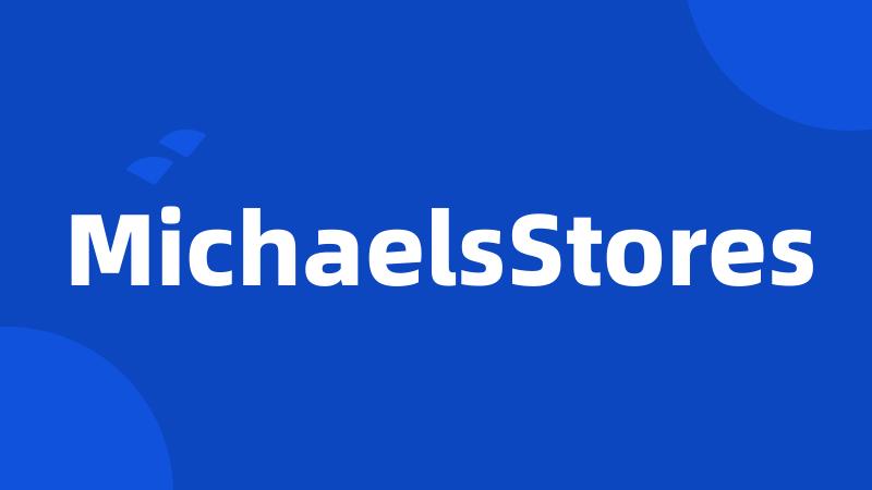 MichaelsStores