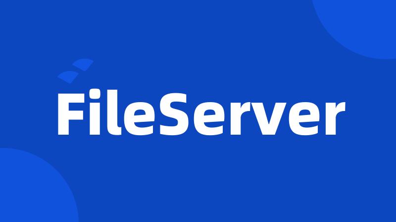 FileServer