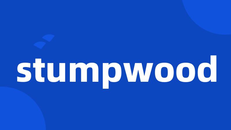 stumpwood