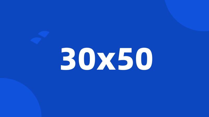 30x50