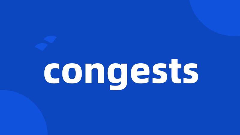 congests