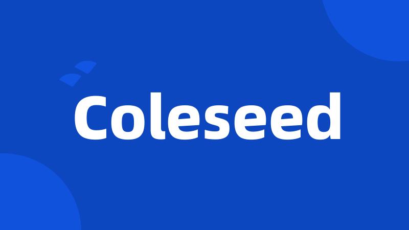 Coleseed