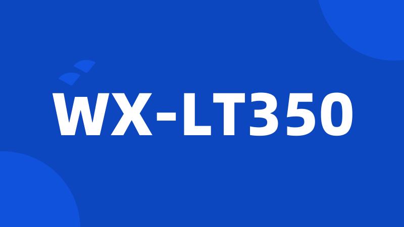 WX-LT350