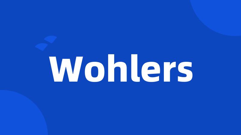 Wohlers
