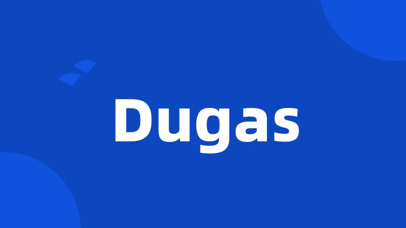 Dugas