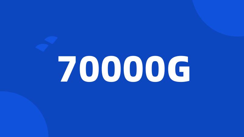 70000G