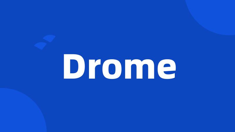 Drome