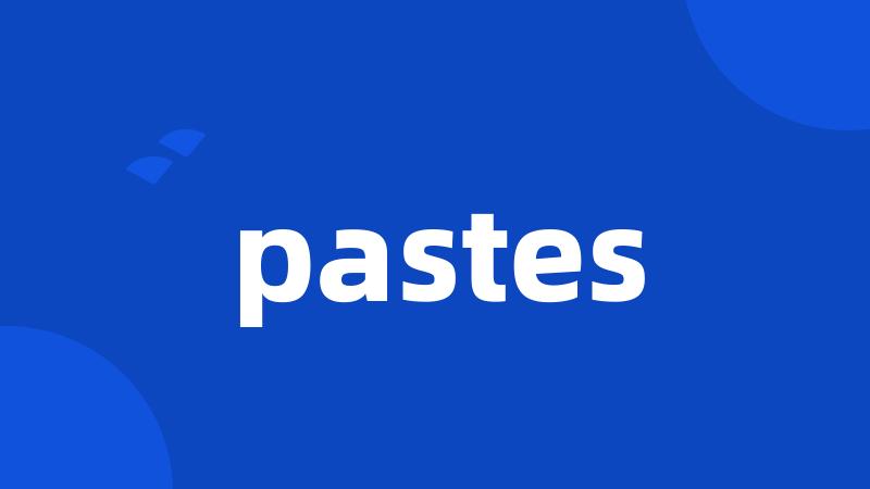 pastes