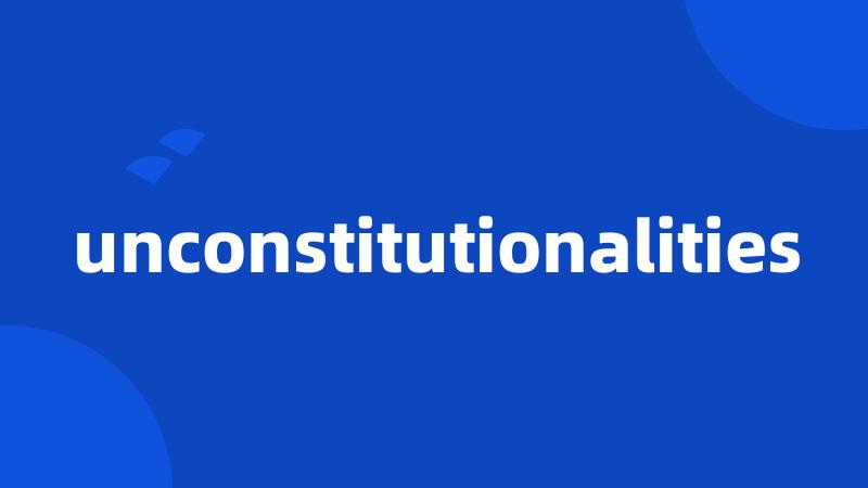 unconstitutionalities