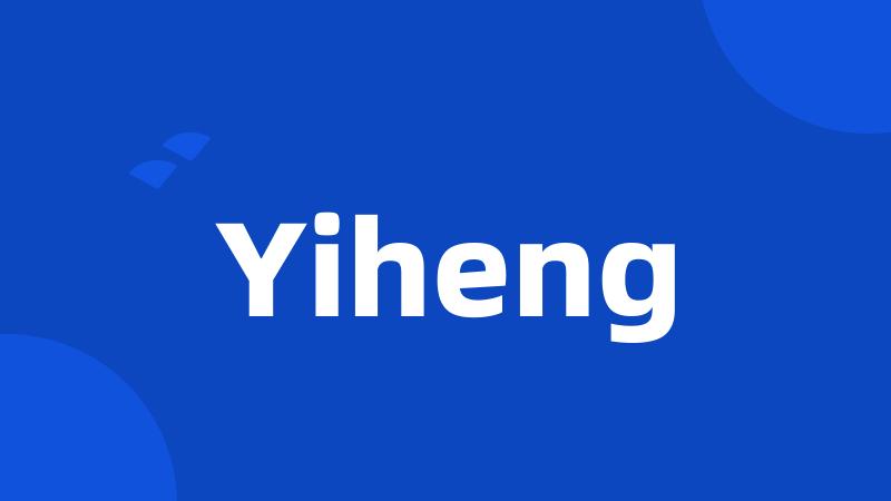 Yiheng