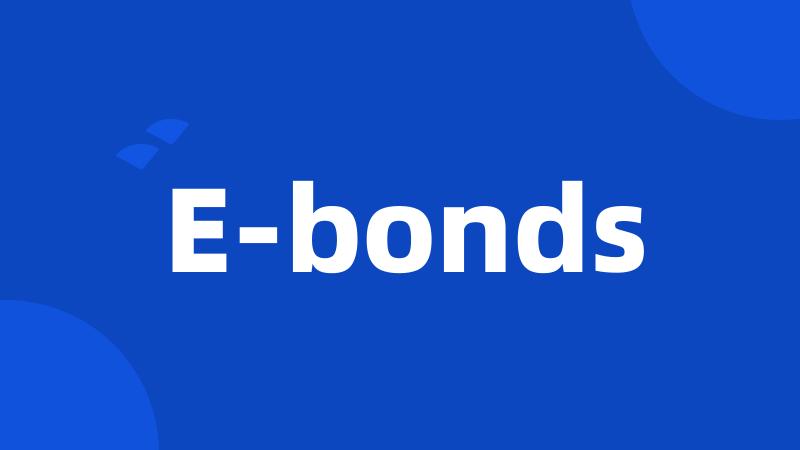 E-bonds