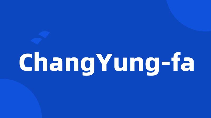 ChangYung-fa