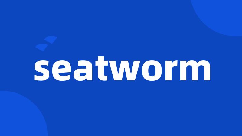 seatworm