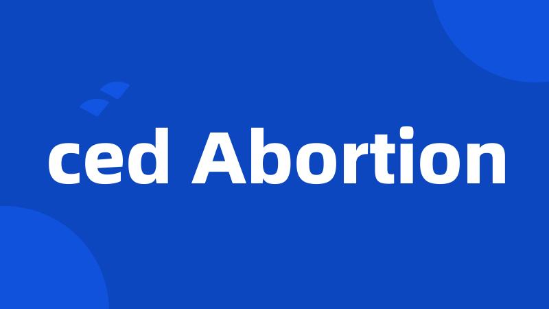 ced Abortion