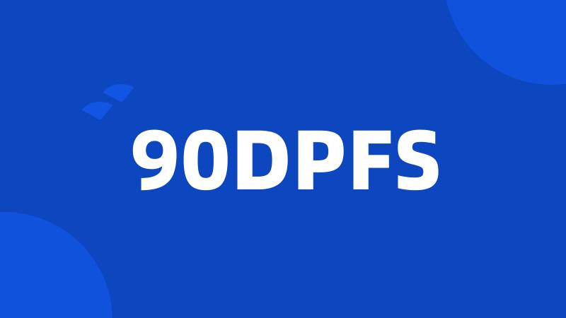 90DPFS