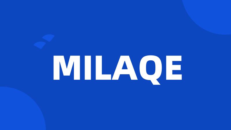 MILAQE