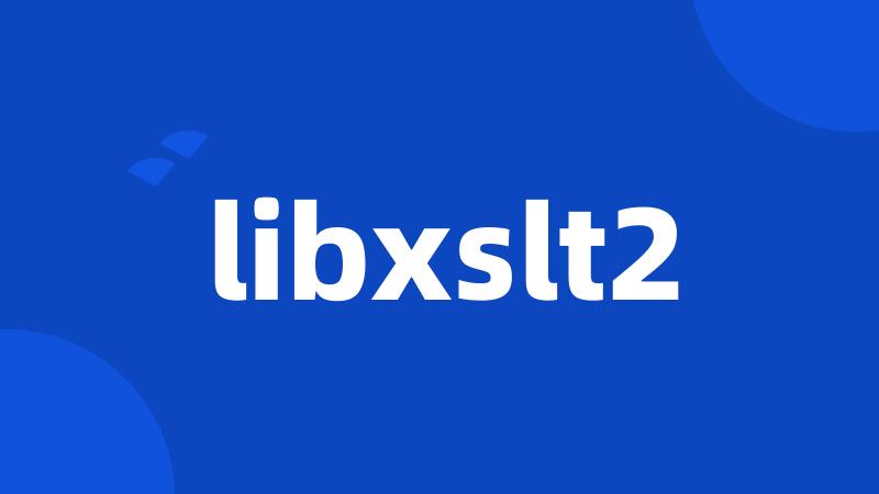 libxslt2