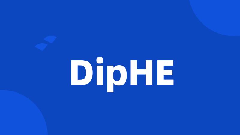 DipHE