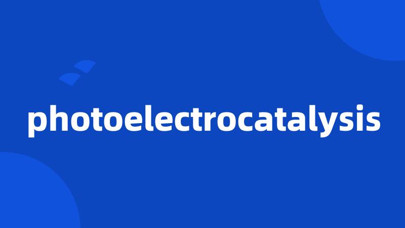 photoelectrocatalysis