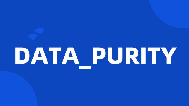 DATA_PURITY