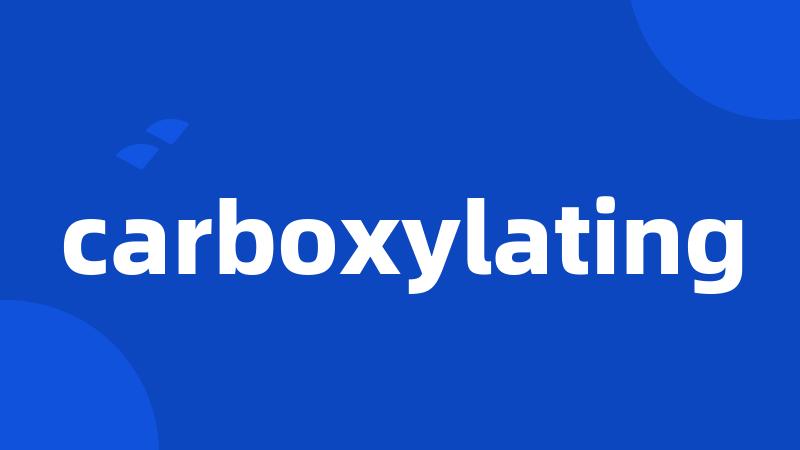 carboxylating