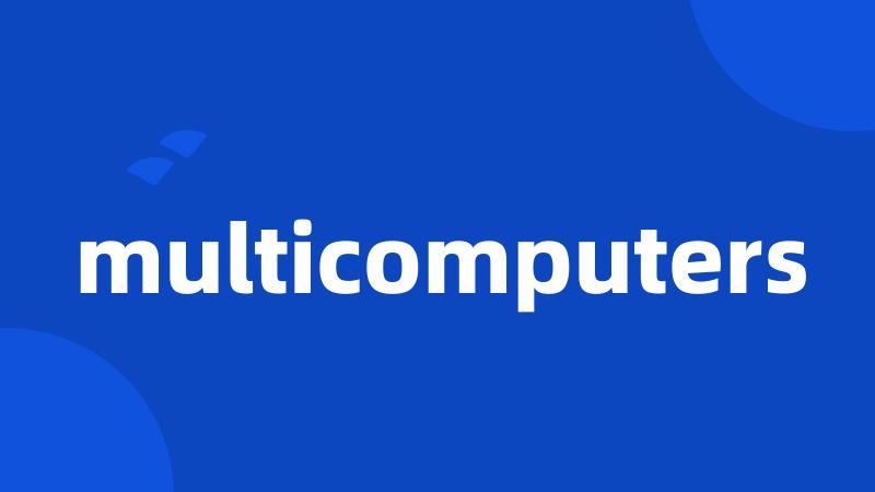 multicomputers